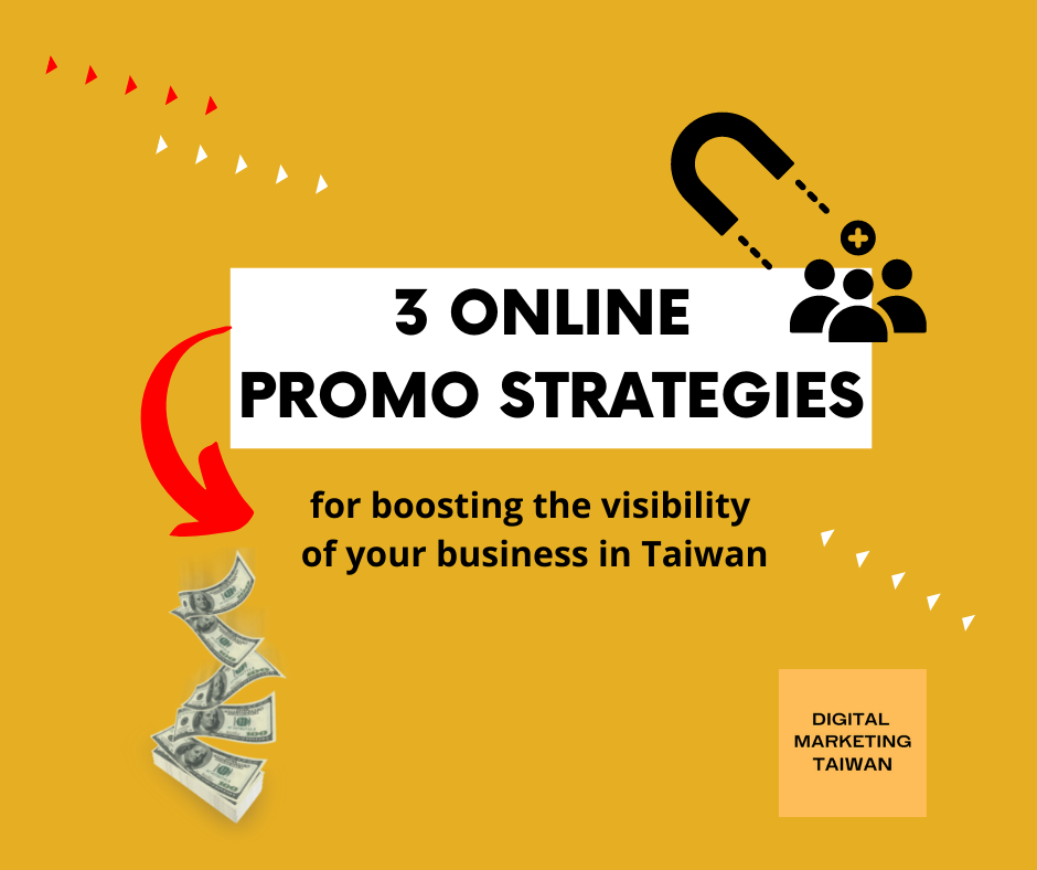 3 online promotion strategies for boosting the visibility of your business in Taiwan
